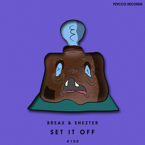 BREAX & SHEZTER - Set It Off