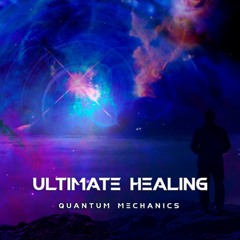 Ultimate Healing - Quantum Mechanics (Original Mix) FREE DOWNLOAD