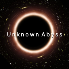 Unknown Abyss