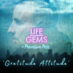 Life Gems "Gratitude Attitude"