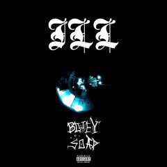 Too Ill (PROD. TOOWYZE)