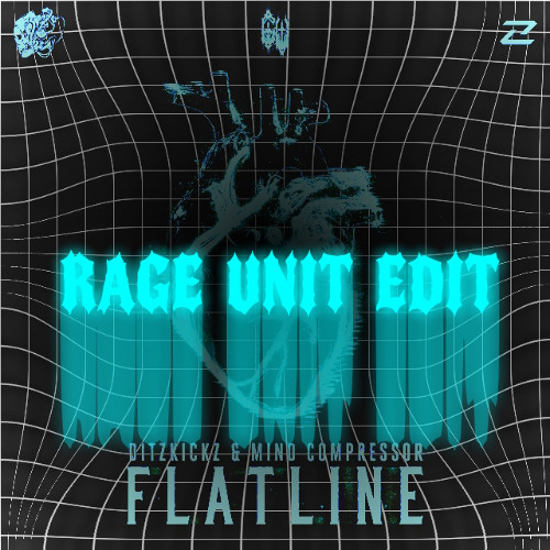 DitzKickz & Mind Compressor ft. Stevie Rain - FLATLINE (RAGE UNIT ZAAGLINE EDIT)