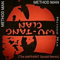 Wu Tang Clan - Method Man (elePHANT Gerald Remix)