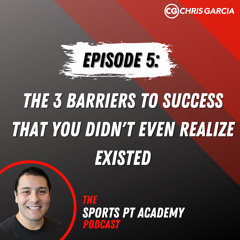 EP005: The 3 Barriers to success that you didn't even realize existed