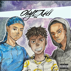 OhYEAH! (feat. Yung Steezy & Toniowrldwide)[prod. ayowiththemayo]
