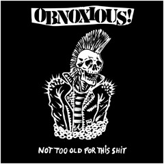 OBNOXIOUS! - Guilty of nothing, song from Not too... 12" LP