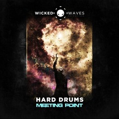 Hard Drums - Meeting Point (Original Mix) [Wicked Waves Recordings]