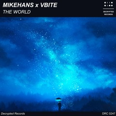 MikeHans x VBITE - The World