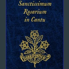 $$EBOOK ✨ Sanctissimum Rosarium in Cantu     Paperback – November 2, 2023 PDF eBook