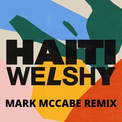 Welshy - Haiti (Mark McCabe Remix)