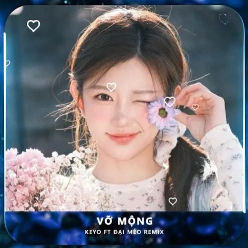 Vỡ Mộng (Đại Mèo Remix)