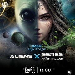 SET LIVE - #ChapanoZouk (Aliens X Seres Místicos)