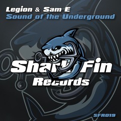 Legion & Sam E - Sound Of The Underground (MAY 2023)