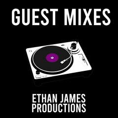 Ethan James Productions Guest Mixes