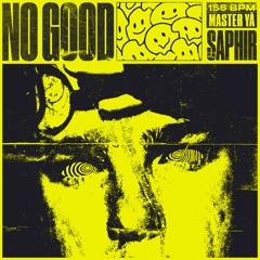 SAPHIR - NO GOOD [Free Download]