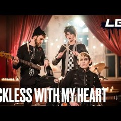 LEC - Reckless With My Heart