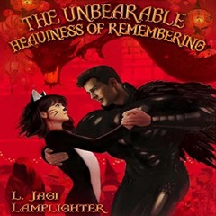[Get] EPUB 🖋️ The Unbearable Heaviness of Remembering: Books of Unexpected Enlighten