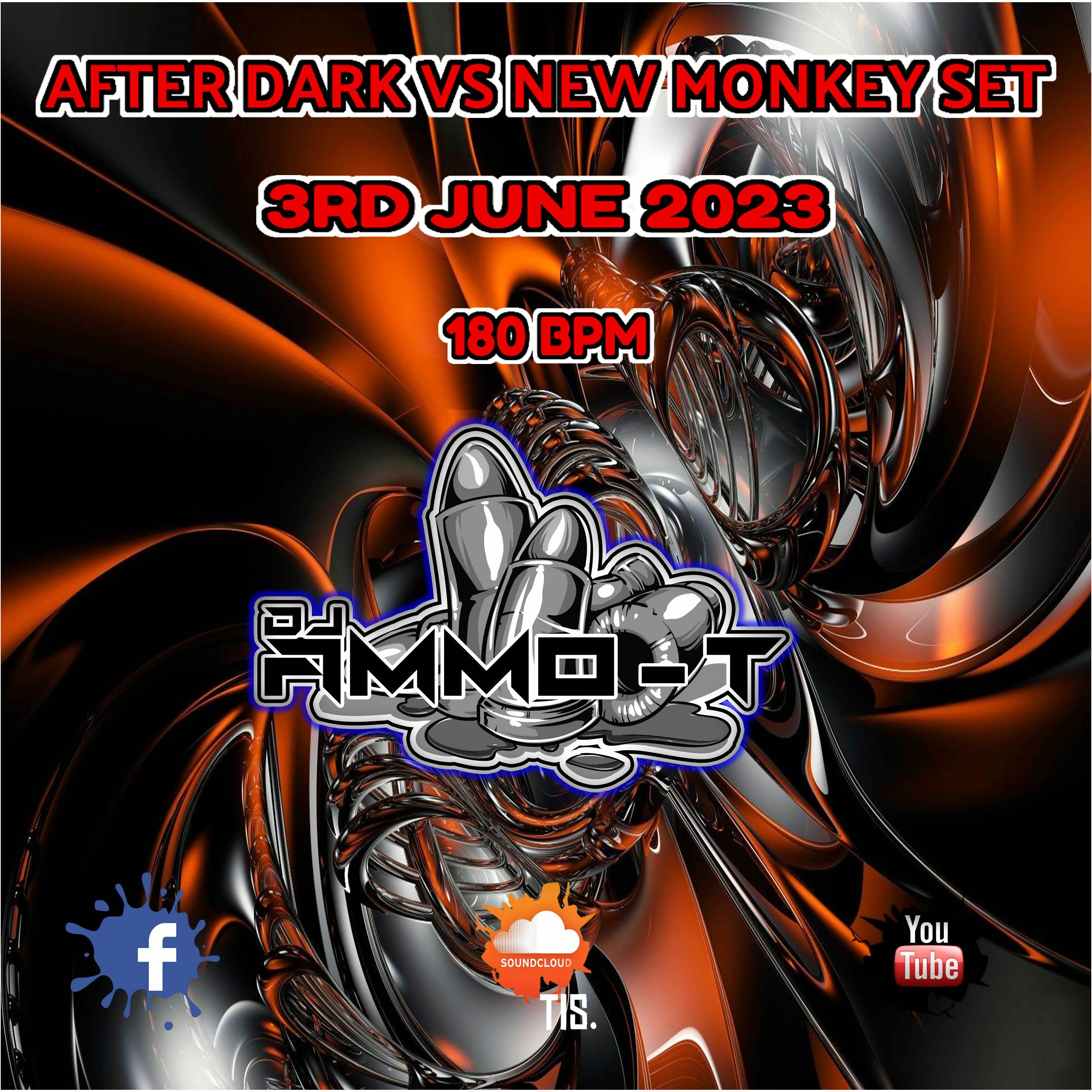 AFTER DARK VS NEW MONKEY 3 - 6-2023 180 BPM  MIXED BY DJ AMMO - T episode artwork