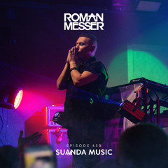 Roman Messer - Suanda Music 458 (05-11-2024)