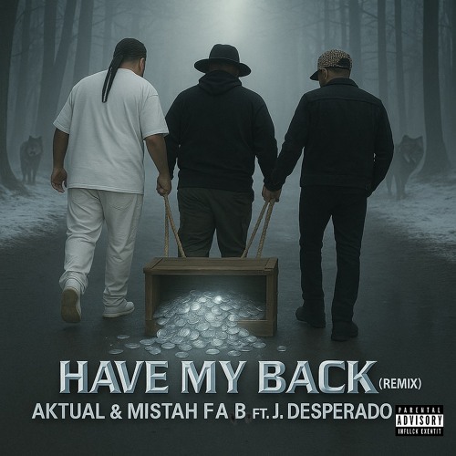 Have My Back (Remix) ft. J. Desperado