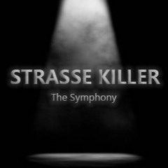 Strasse Killer - The Symphony [FREE DOWNLOAD]