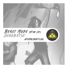 Beast Mode ft. Mr. Lif (JPRIME Bootleg)- Akrobatik *FREE DL*