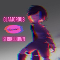 GLAMOROUS STRIKEDOWN
