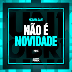 NÃO É NOVIDADE