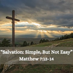 Salvation: Simple, But Not Easy