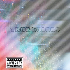 True Colors (feat. $2TONE$)