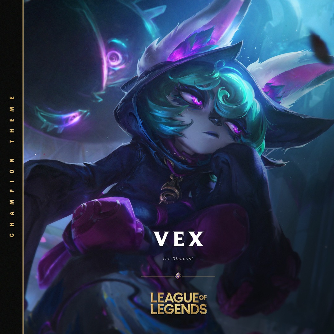 Listen to Vex, the Gloomist by League of Legends in B1 playlist online for  free on SoundCloud