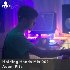 Holding Hands Mix 002 - Adam Pits
