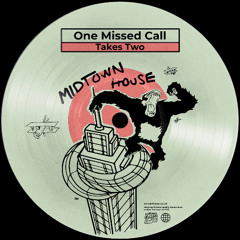 Takes Two- One Missed Call (Extended Mix)