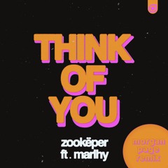 Zookëper feat. Marlhy - Think Of You (Morgan Page Remix)