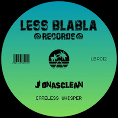 Jonasclean - Careless Whisper (Original Mix)