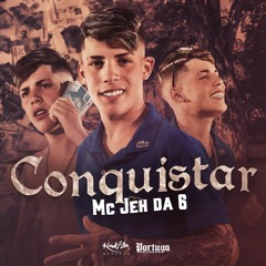 MC Jeh Da 6 - Conquistar