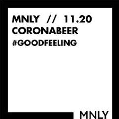 MNLY // 11.20 // CORONABEER