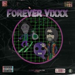FOREVER VIXXX - prod by DJ Nonsense