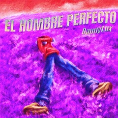 EL HOMBRE PERFECTO - danny lux (slowed)