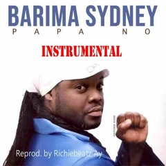 Papa-No Instrumental (Barima Sydney){Reprod. by Richiebeatz Ay}.mp3