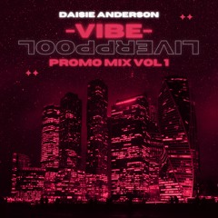 Vibe Liverpool-Promo Mix | Daisie Anderson Dj | October 23’
