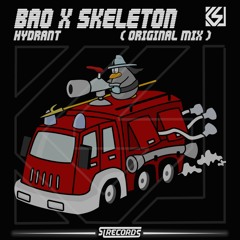 Bao X Skeleton - HYDRANT ( Original Mix ) [ FREE DOWNLOAD ]