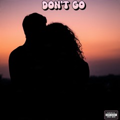 Don't Go (feat. Kweku Lalypop)