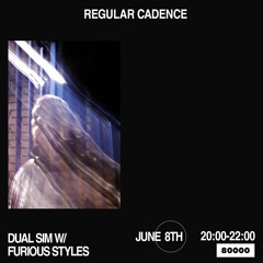 Regular Cadence w/ furious styles // RADIO 80000 // JUNE 8 2021