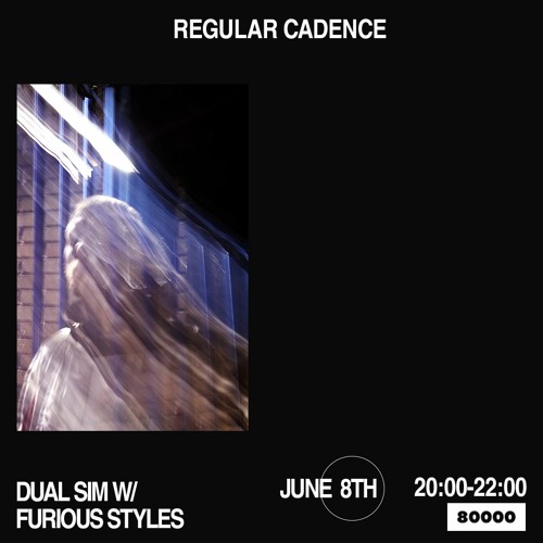 Regular Cadence w/ furious styles // RADIO 80000 // JUNE 8 2021