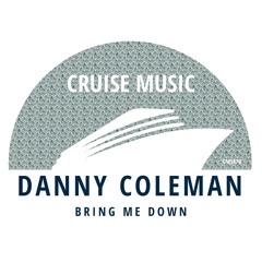 Danny Coleman - Bring Me Down (Radio Edit) [CMS470]