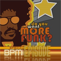 BPM 2020 Special Episode - Do You Want More Funk?