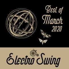 Best of Electro Swing Mix - March 2020