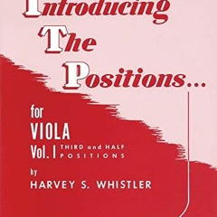 View [KINDLE PDF EBOOK EPUB] Introducing The Positions For Viola Vol1 Third And Half