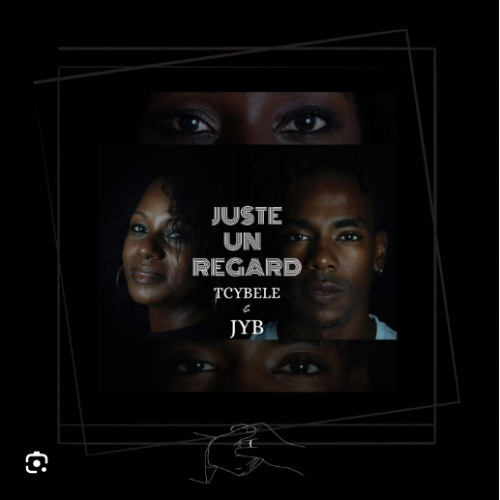 TCYBELE - JUSTE UN REGARD (Radio Edit) (feat. JYB)